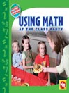 USING MATH at the Class Party